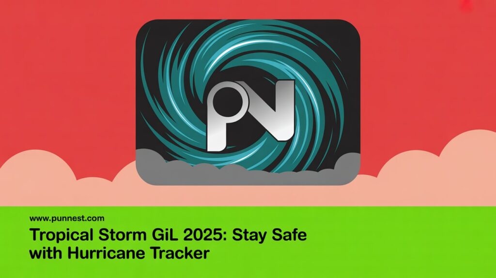 Tropical Storm Gil 2025: Stay Safe With Hurricane Tracker